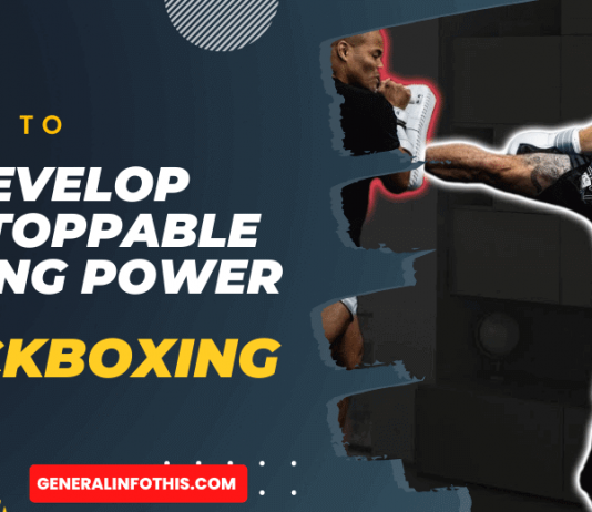 How to Develop Unstoppable Kicking Power in Kickboxing