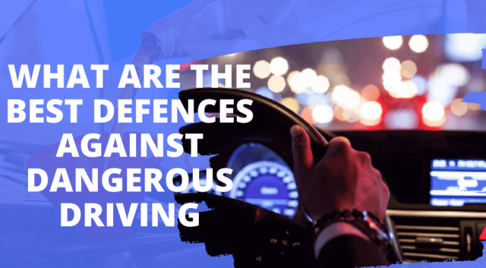 What Are the Best Defences Against Dangerous Driving